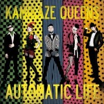Kamikaze Queens: Automatic Life