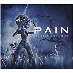 Pain: You Only Live Twice