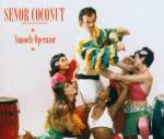 Senor Coconut - Smooth Operator (Maxi)