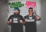 Indecent Behavior + Friends Don't Lie
