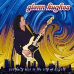 Glenn Hughes: Soulfully Live In The City Of Angels (Sony)