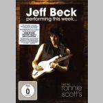 Jeff Beck - Performing This Week: Live At Ronnie Scott's [DVD] (EagleVision/Edel)