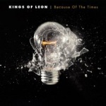 Kings Of Leon: Because of the Times