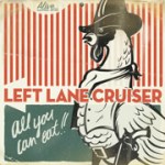 Left Lane Cruiser: All You Can Eat