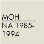 Mohna: 1985-1994 (Sunday Service / Indigo)