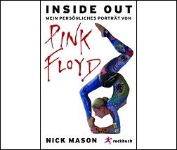 Nick Mason: Inside Out. Mein persönliches Porträt von Pink Floyd