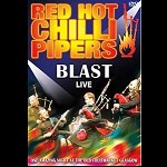 Red Hot Chilli Pipers: Blast Live [CD/DVD] (Rel Records / New Music)
