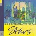 Stars: In Our Bedroom After The War (City Slang / Universal)