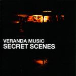 Veranda Music: Secret Scenes (Strange Ways / Indigo)