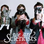 We Are Scientists: With Love And Squalor